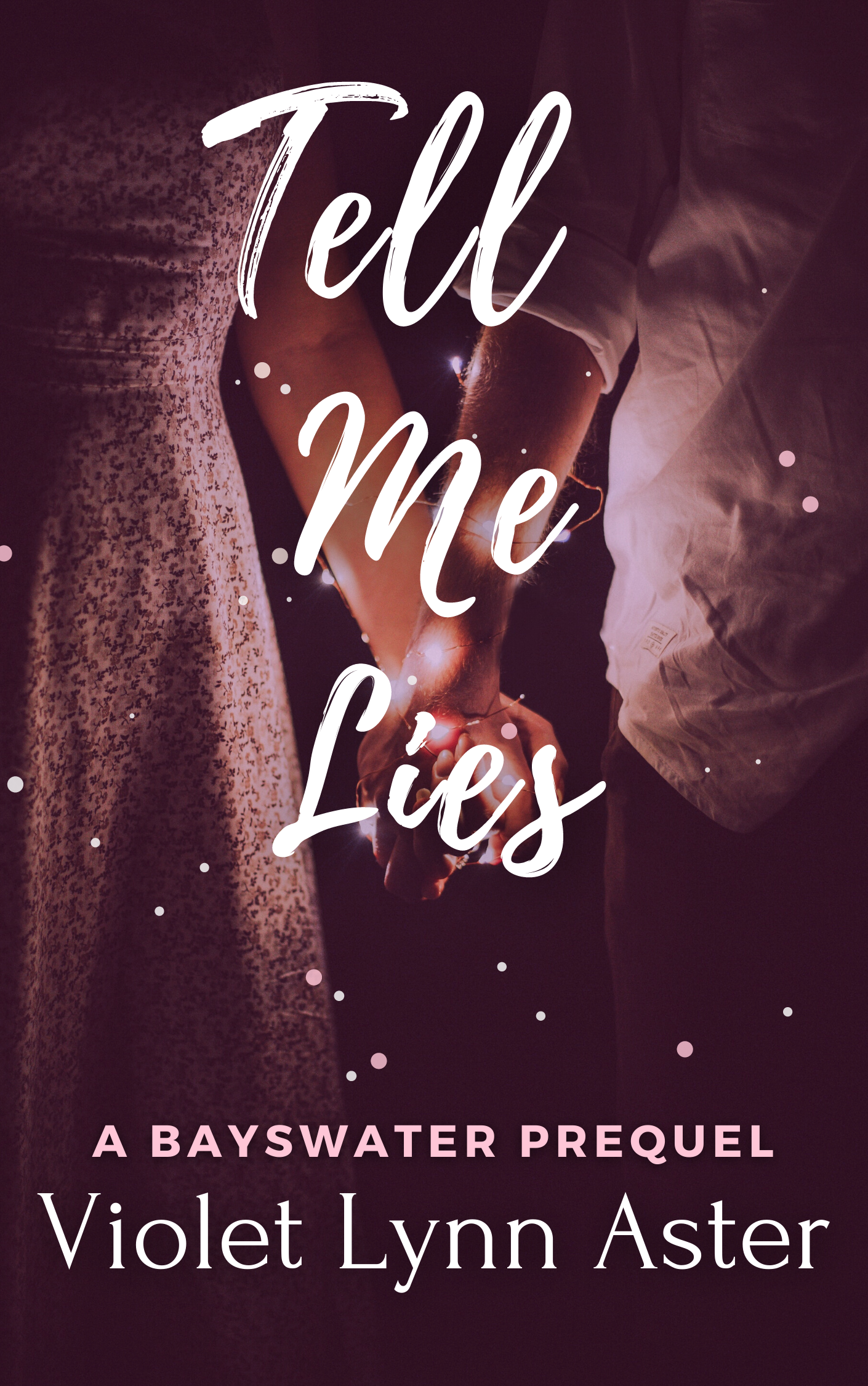 Tell Me Lies (Bayswater #0.5)