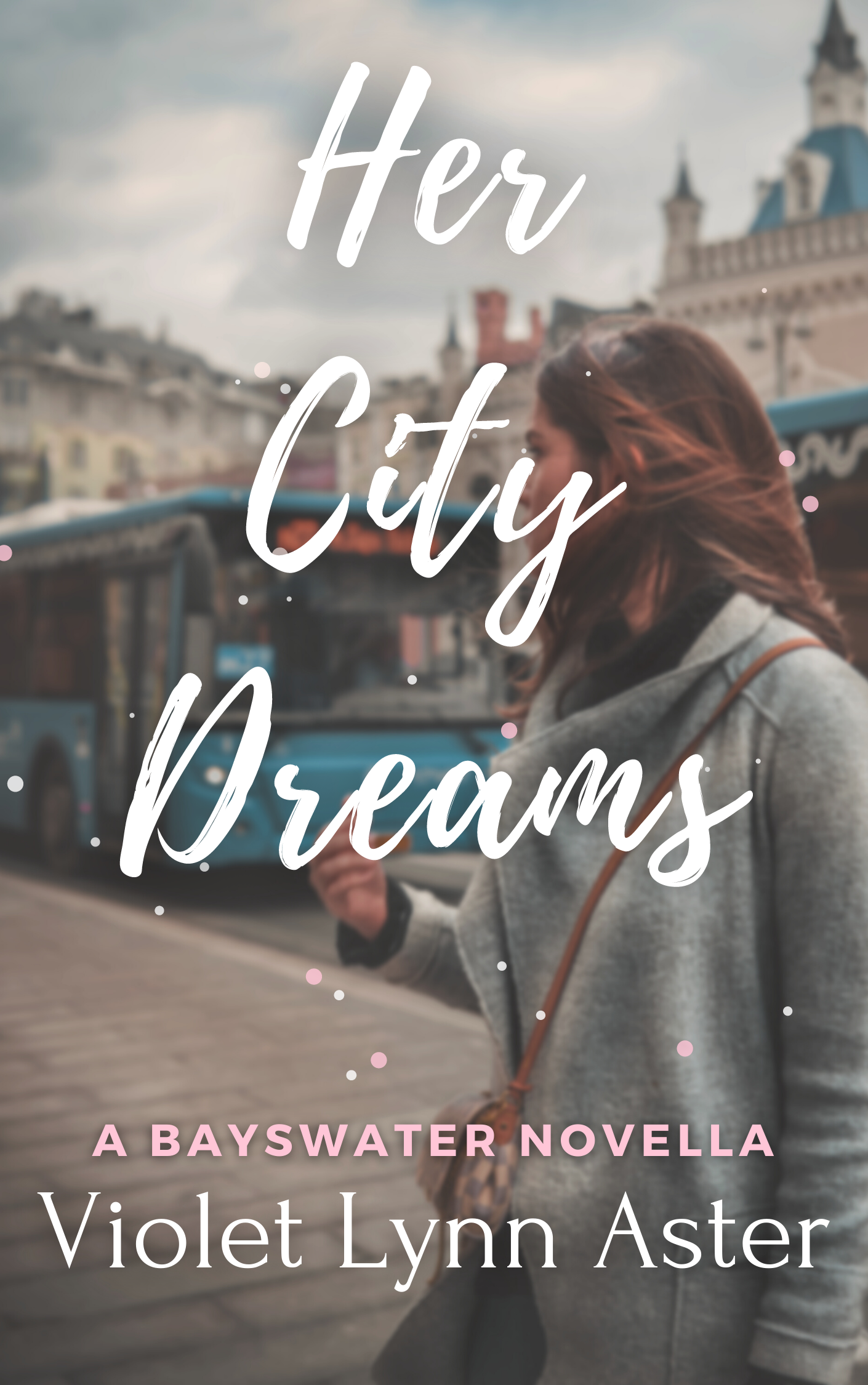 Her City Dreams (Bayswater #1.5)