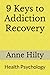 9 Keys to Addiction Recover...