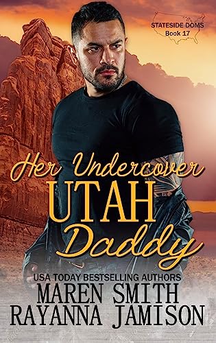 Her Undercover Utah Daddy (Stateside Doms #17)
