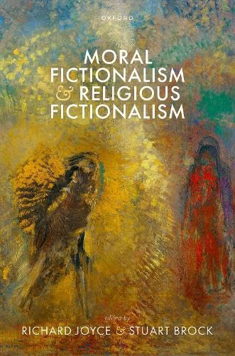Moral Fictionalism and Religious Fictionalism (Hardcover)