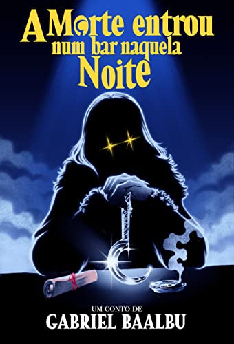 A Morte entrou num bar naquela noite (Kindle Edition)
