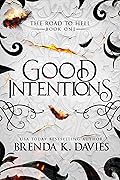 Good Intentions (The Road to Hell, #1)