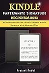 KINDLE PAPERWHITE...