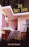 Sun Don't Shine