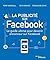 La publicité sur Facebook: Le guide ultime pour devenir annonceur sur Facebook (French Edition)
