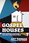 Gospel Houses: Ho...