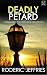 DEADLY PETARD an utterly gripping crime mystery full of twists by Roderic Jeffries DEADLY PETARD an utterly gripping crime mystery full of twists by Roderic Jeffries