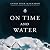 On Time and Water