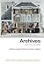 Archives: Power, Truth, and Fiction (Oxford Twenty-First Century Approaches to Literature)