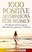 1000 Positive Affirmations for Women | A Collection of Empowe... by Harry Wilde