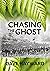 Chasing the Ghost: A Novel ...