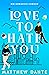 Love To Hate You by Matthew Dante