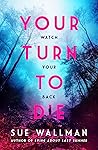 Your Turn to Die by Sue Wallman