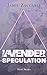 Lavender Speculation by Jamie Zaccaria