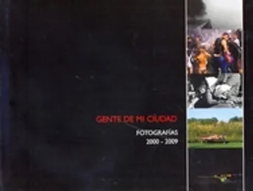 Gente de mi ciudad: Fotografías 2000-2009 (Paperback)