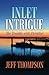 Inlet Intrigue: The Trouble with Paradise (The Ian Marshall Series)