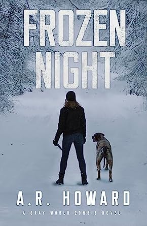 Frozen Night: A Gray World Zombie Novel (Kindle Edition)