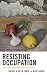 Resisting Occupation: A Glo...