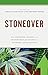 Stoneover: The Observed Lessons and Unanswered Questions of Cannabis Legalization