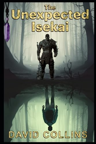 The Unexpected Isekai (Paperback)