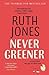 Never Greener by Ruth Jones