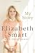 [My Story] [By: Smart, Elizabeth] [October, 2013]