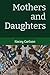 Mothers and Daughters by Kacey Carlson