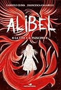 Alibel 3. La fine e il principio: La fenice