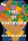 Ting, vi fortryder