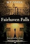 Fairhaven Falls by M.T. O'Neill