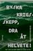 Ryska krigsskepp, dra åt helvete! : en liten bok om försvarsvilja