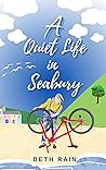 A Quiet Life in Seabury by Beth Rain