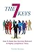 The 7 Keys: How To Make You...