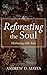 Reforesting the Soul: Medit...