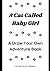 A Cat Called Baby Girl by Kat Regina