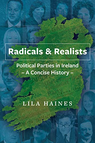 Radicals & Realists - Political Parties in Ireland: A Concise History (Kindle Edition)