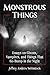 Monstrous Things: Essays on Ghosts, Vampires, and Things That Go Bump in the Night