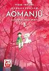 Aomanju – La Fore...
