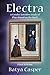 Electra: A Gender Sensitive Study of Plays Based on the Myth: Final Edition