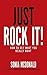 Just Rock It by Sonia McDonald