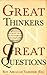 Great Thinkers on Great Questions