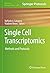 Single Cell Transcriptomics: Methods and Protocols (Methods in Molecular Biology Book 2584)