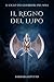 Il Regno del Lupo (Il Ciclo...