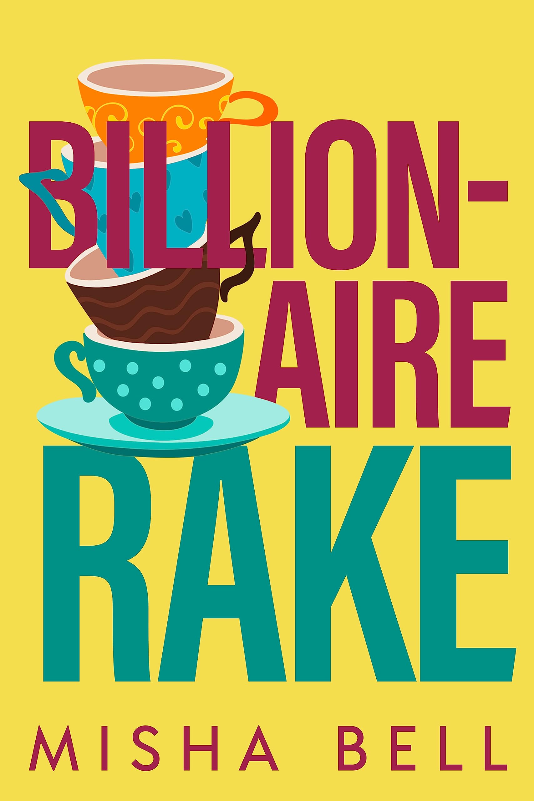 Billionaire Rake (Romcom Billionaire Standalones)