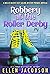 Robbery at the Roller Derby (A Mollie McGhie Cozy Sailing Mystery #0)