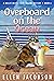 Overboard on the Ocean (A Mollie McGhie Cozy Sailing Mystery Book 6)
