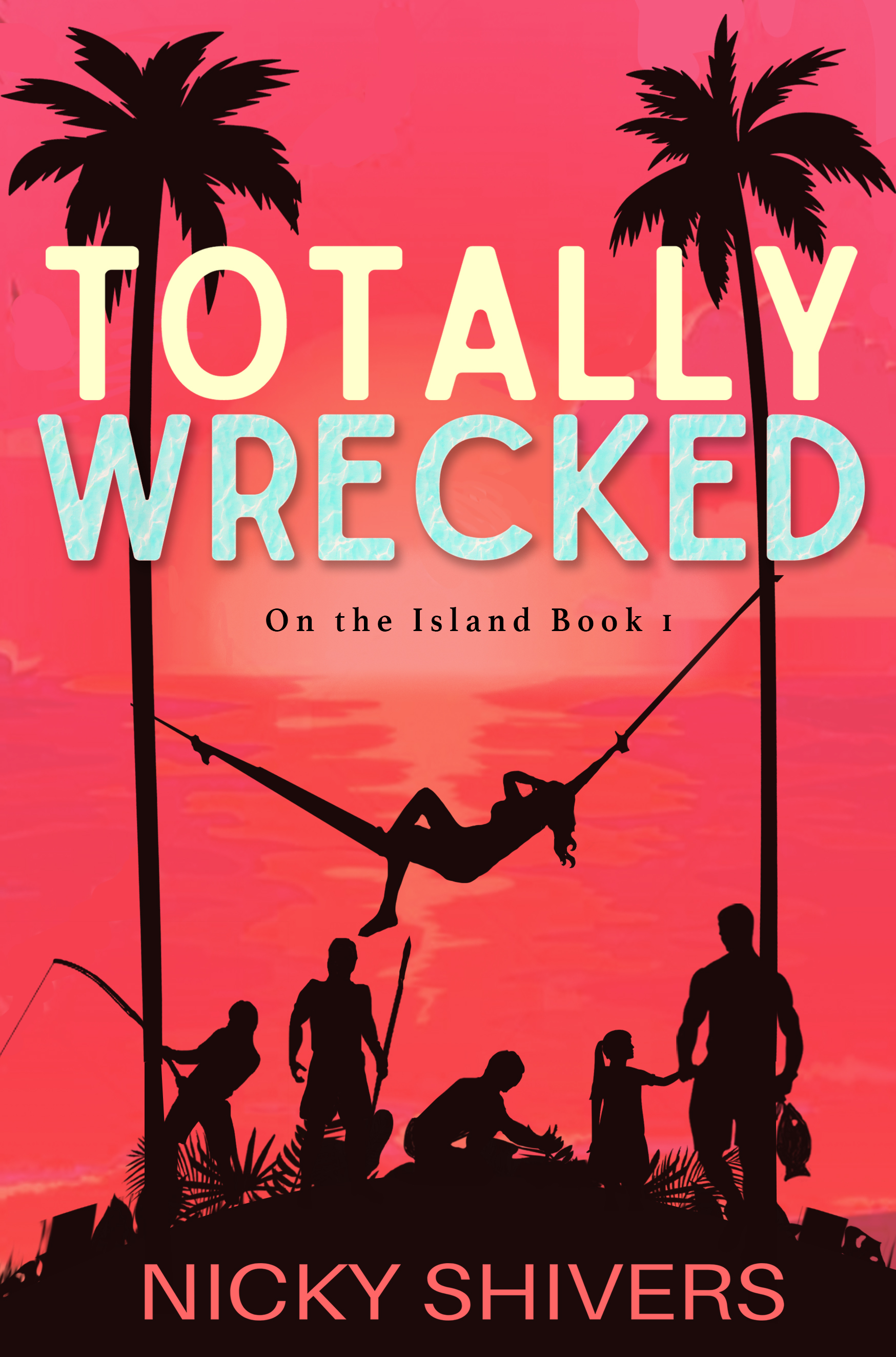 Totally Wrecked (On the Island #1)