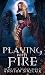 Playing With Fire (Heart Of...