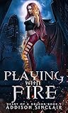 Playing With Fire by Addison  Sinclair